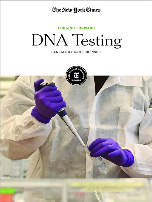 Title details for DNA Testing by The New York Times Editorial Staff - Available